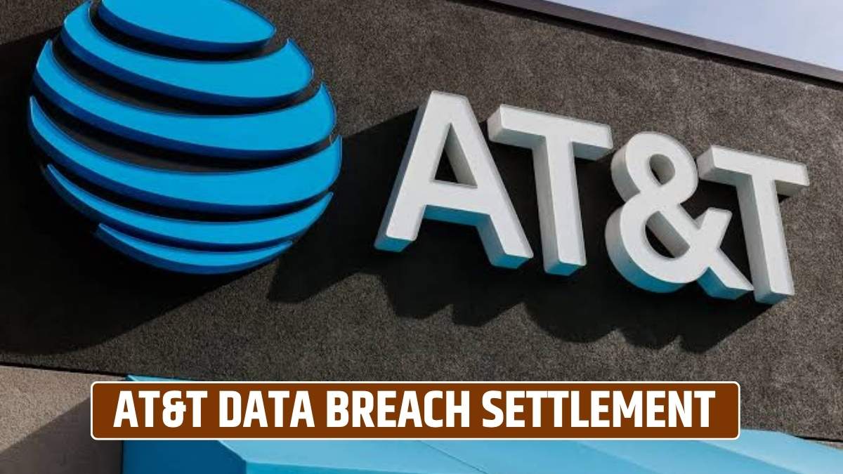 AT&T Data Breach Settlement: Important Dates, Payout and Eligibility!