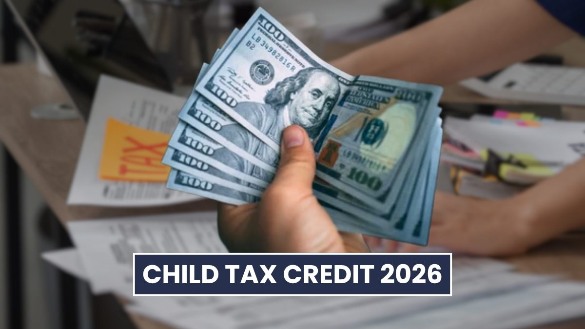Child Tax Credit 2026: Eligibility Criteria, Claim Process and Much More!