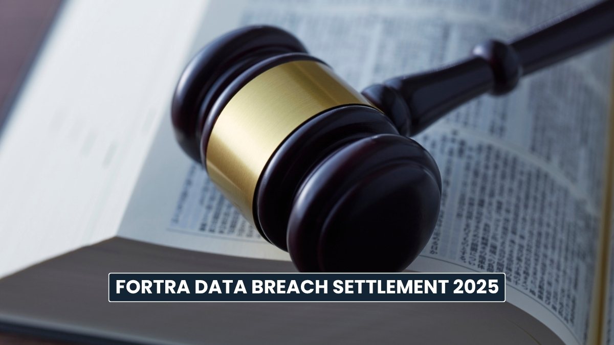 Fortra Data Breach Settlement 2025: Payout Amount, Eligibility and Other Details!