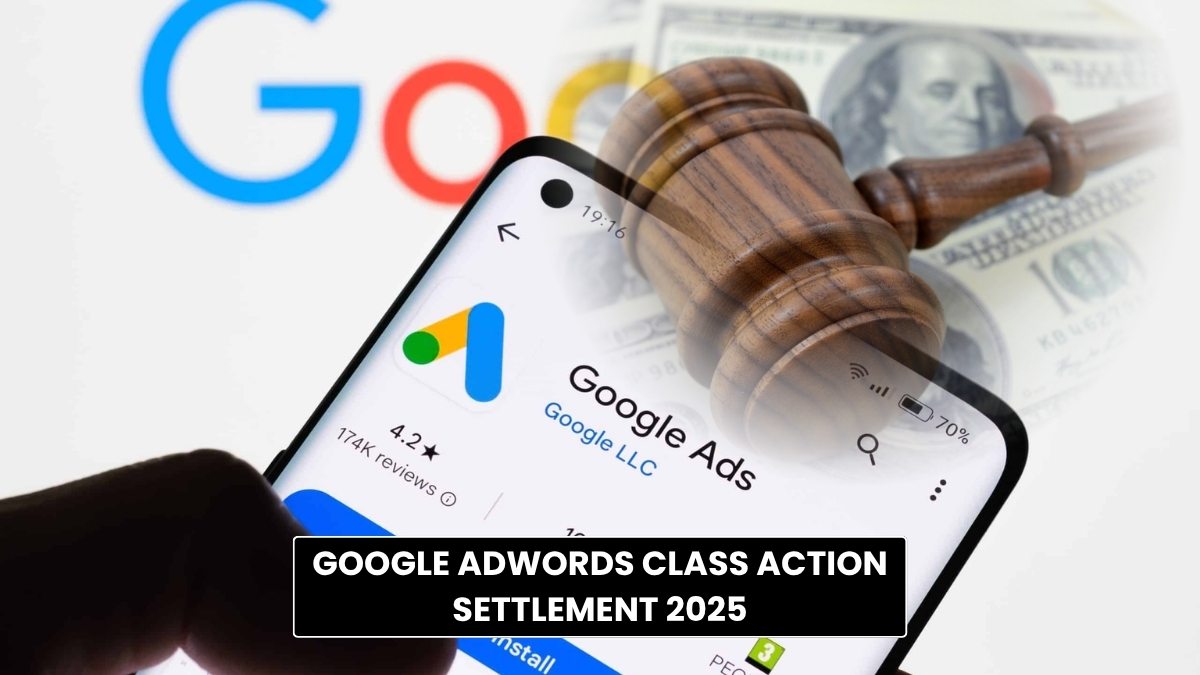 Google AdWords Class Action Settlement 2025: When to expect the settlement payout?