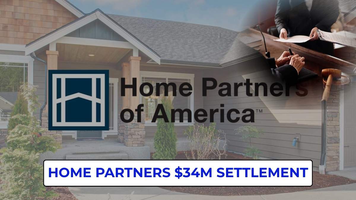 Home Partners $34M Settlement: Claim Form, Payout Amount, Eligibility Requirements