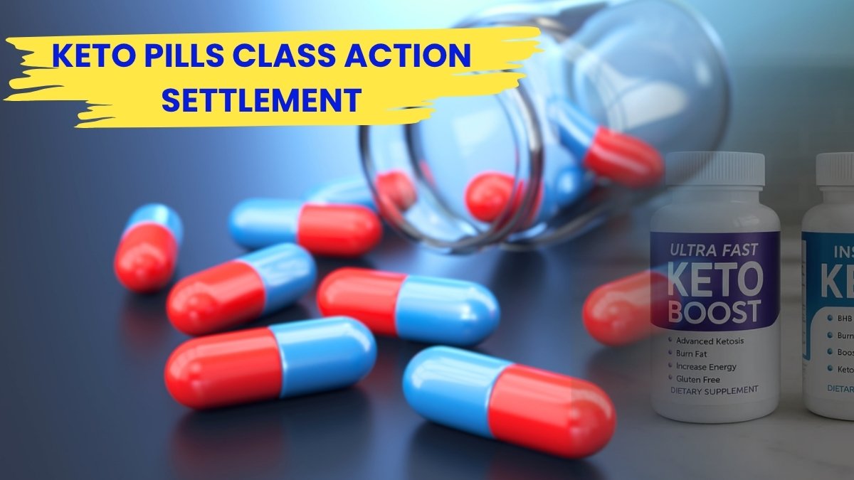 Keto Pills Customers May Receive Cash From $12.5 Million Class Action Settlement