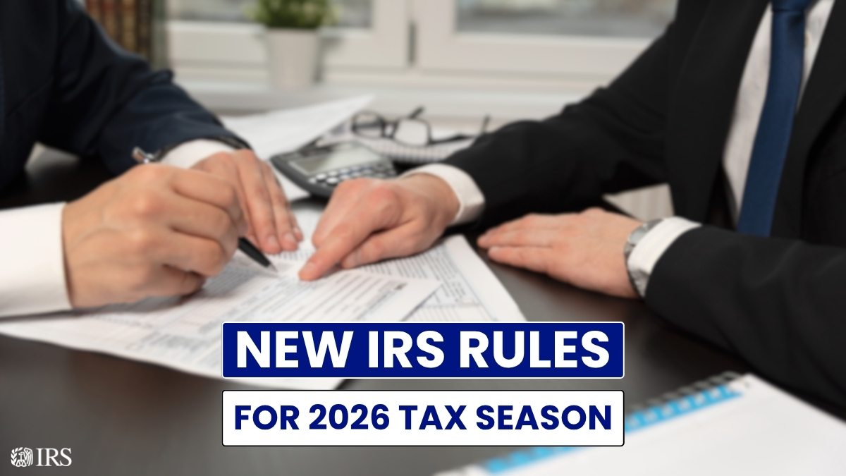 New IRS Rules for 2026 Tax Season — What’s Changing This Year
