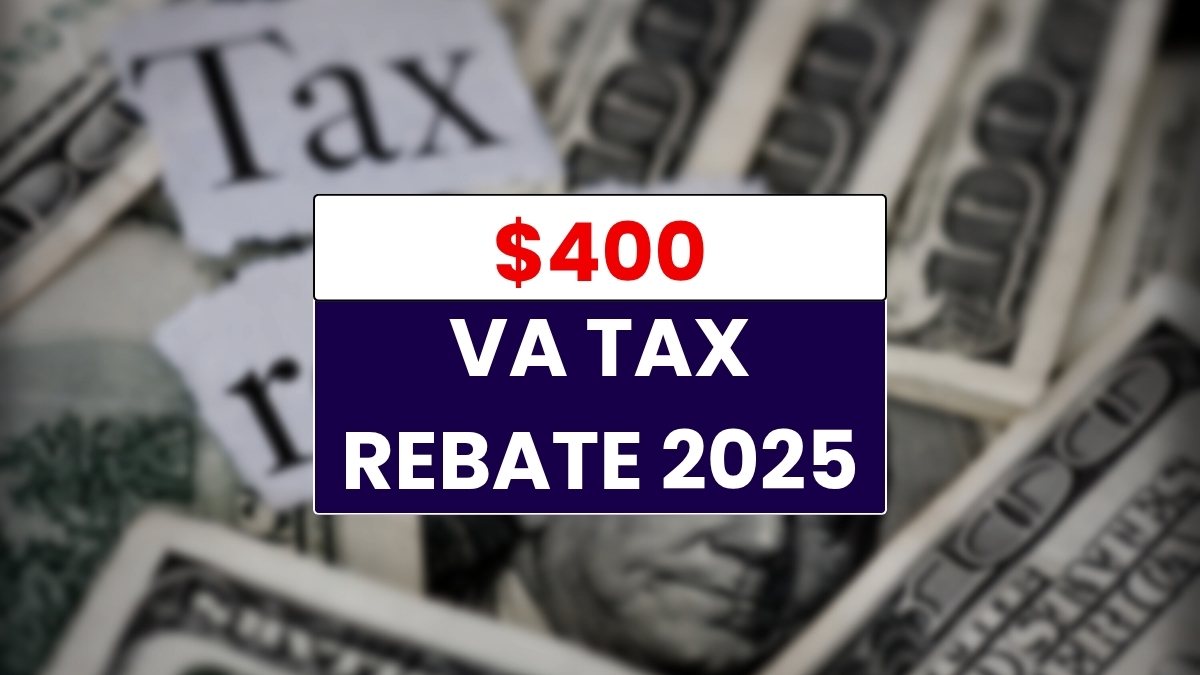 VA Tax Rebate 2025: $400 Direct Deposit Arriving - Are You Eligible?