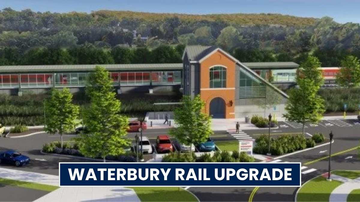 Waterbury Rail Upgrade: Major Station and Line Improvements Underway!