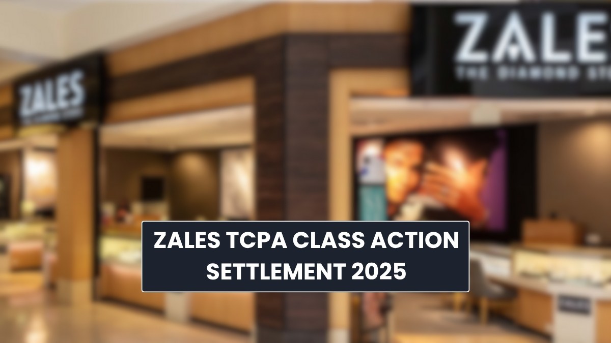 Zales TCPA Class Action Settlement 2025: Payout Amount, Eligibility, and Claim Form!