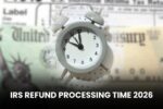 IRS Refund Processing Time 2026: When to Expect Your Money