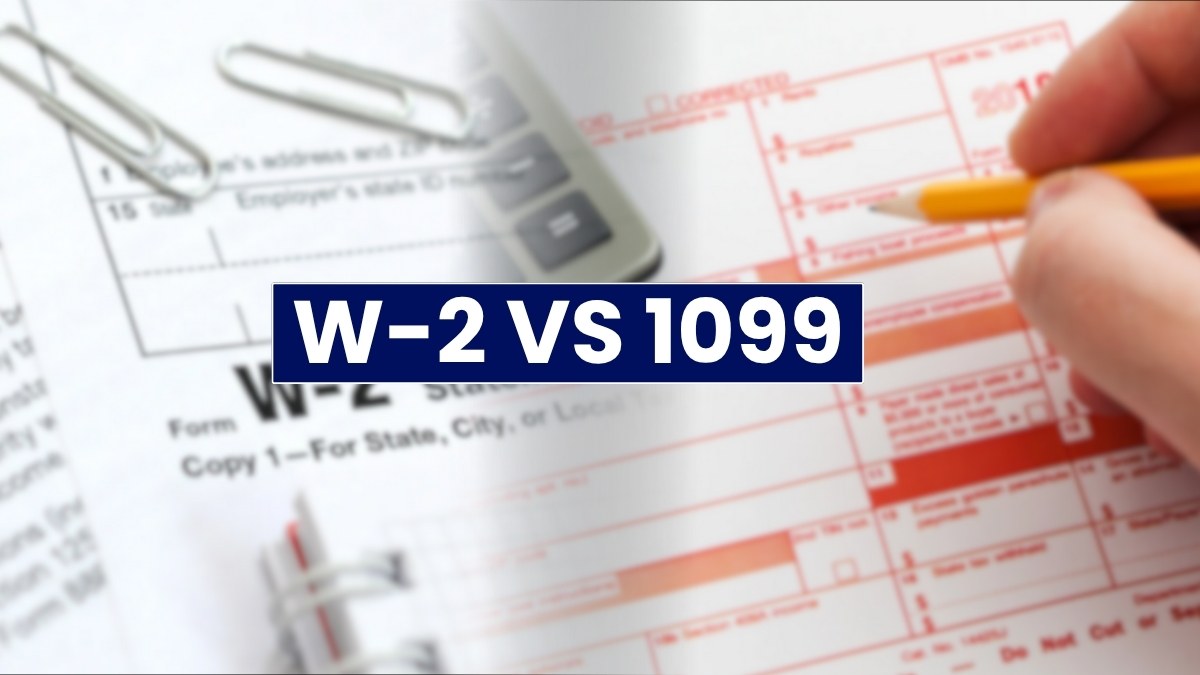 W-2 vs 1099 in 2026: Key Differences & Which Benefits You